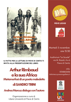 05/11/2024 Pieve di Cento - Arthur Rimbaud e la sua Africa: metamorfosi di un poeta maledetto. Presentazione del libro di Sandro Tirini