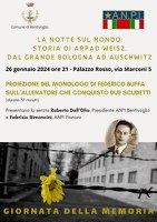 26/01/2024 Bentivoglio - La notte sul mondo: storia di Arpad Weisz, dal Grande Bologna ad Auschwitz. Giorno della Memoria 2024