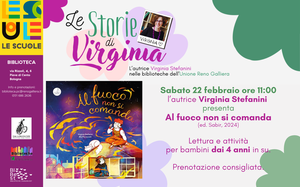 21/02/2025 Pieve di Cento - Al fuoco non si comanda. Presentazione del libro di Virginia Stefanini (dai 4 anni)